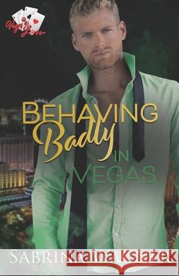 Behaving Badly in Vegas Sabrina Wagner 9781736909959 Merrill Pantaleo - książka