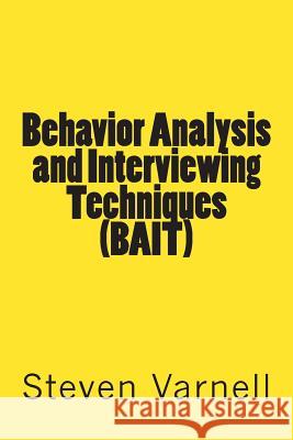 Behavior Analysis and Interviewing Techniques (BAIT) Varnell, Steven 9780985382117 Steven Varnell - książka