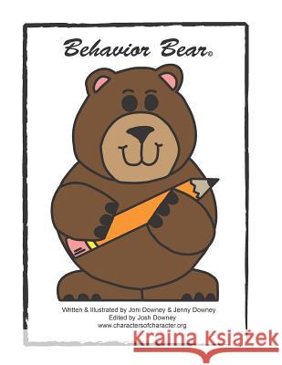 Behavior Bear(c) Joni J. Downey Jennifer J. Downey Josh J. Downey 9781522820239 Createspace Independent Publishing Platform - książka