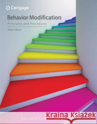 Behavior Modification: Principles and Procedures Raymond G. Miltenberger 9781305109391 Cengage Learning, Inc - książka