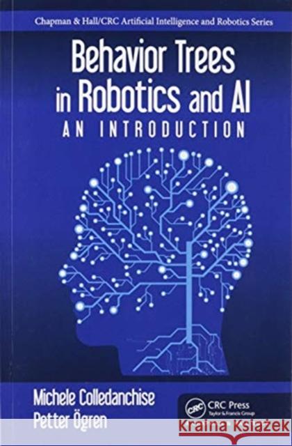 Behavior Trees in Robotics and AI: An Introduction Michele Colledanchise Petter  9780367571337 CRC Press - książka