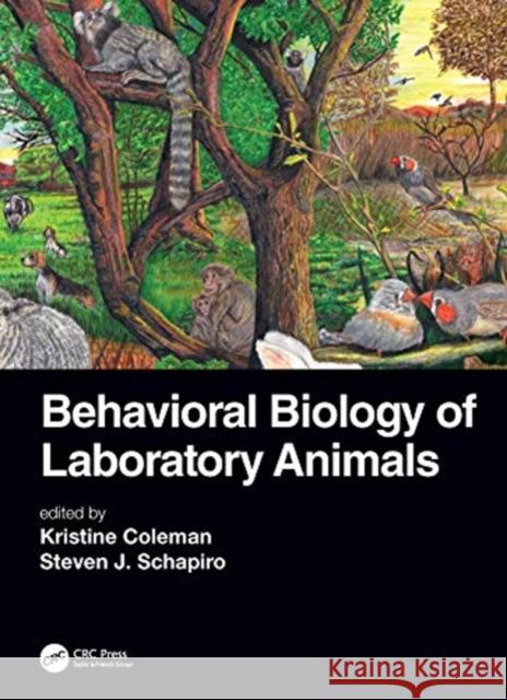 Behavioral Biology of Laboratory Animals Coleman, Kristine 9780367029234 TAYLOR & FRANCIS - książka