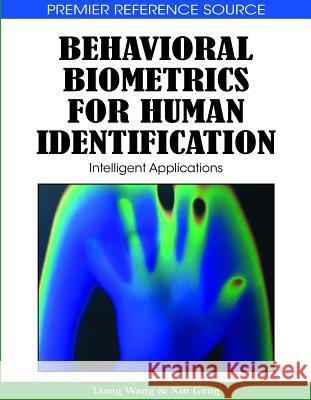 Behavioral Biometrics for Human Identification: Intelligent Applications Wang, Liang 9781605667256 Idea Group Reference - książka