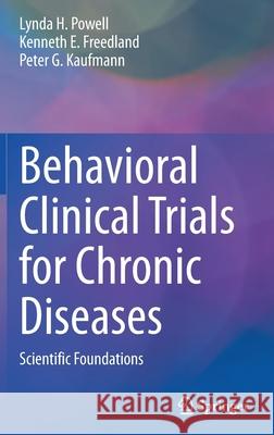 Behavioral Clinical Trials for Chronic Diseases: Scientific Foundations Powell, Lynda H. 9783030393281 Springer - książka