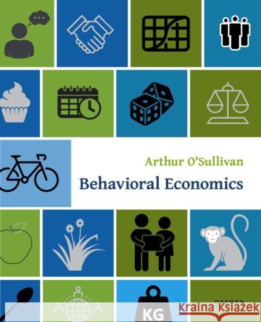 Behavioral Economics Arthur O'Sullivan 9780197515921 Oxford University Press Inc - książka