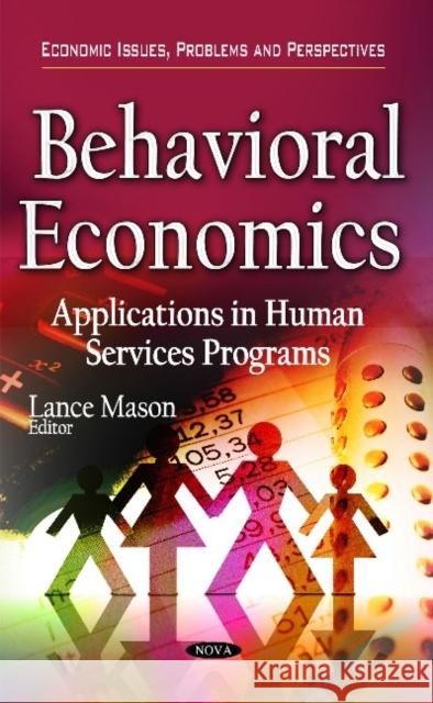 Behavioral Economics: Applications in Human Services Programs Lance Mason 9781634634809 Nova Science Publishers Inc - książka