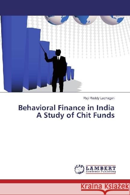 Behavioral Finance in India A Study of Chit Funds Lachagari, Raji Reddy 9783330034365 LAP Lambert Academic Publishing - książka