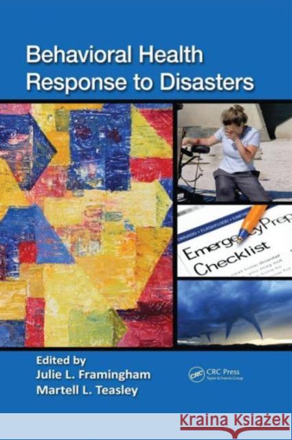 Behavioral Health Response to Disasters Julie Framingham Martell L. Teasley 9781439821237 CRC Press - książka