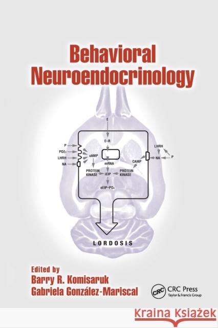 Behavioral Neuroendocrinology Barry R. Komisaruk Gabriela Gonz 9780367736378 CRC Press - książka