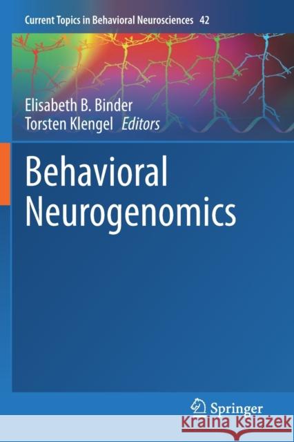 Behavioral Neurogenomics Elisabeth B. Binder Torsten Klengel 9783030312671 Springer - książka