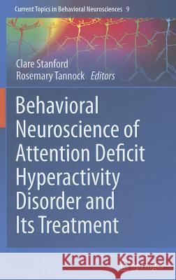 Behavioral Neuroscience of Attention Deficit Hyperactivity Disorder and Its Treatment  9783642246111 Springer, Berlin - książka