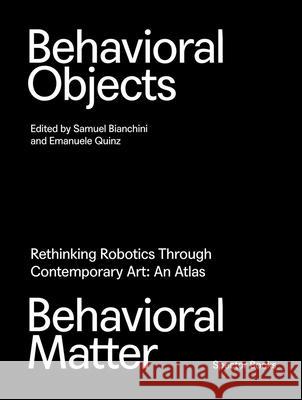 Behavioral Objects, Behavioral Matter Samuel Bianchini 9783959059046 Spector Books - książka