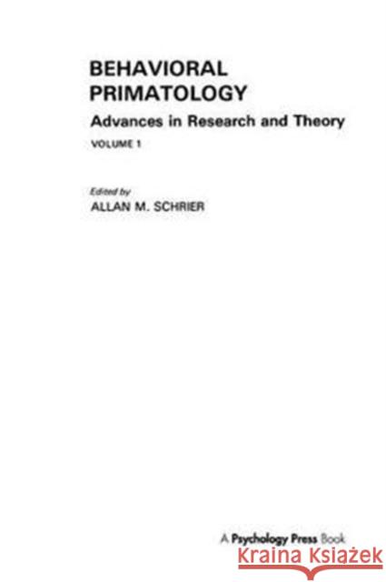 Behavioral Primatology: Advances in Research and Theory, Volume 1 A. M. Schrier 9781138406742 Psychology Press - książka