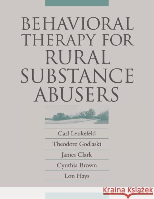 Behavioral Therapy/Rural Sbstnc-Pa Leukefeld, Carl 9780813109848 University Press of Kentucky - książka