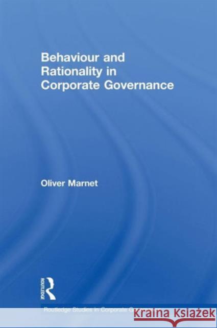Behaviour and Rationality in Corporate Governance Oliver Marnet   9780415620345 Routledge - książka