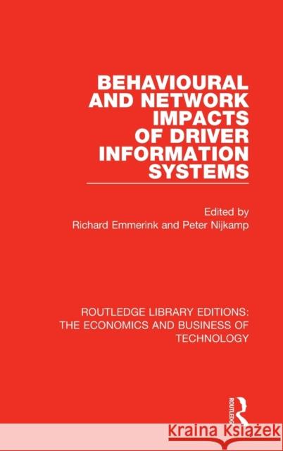 Behavioural and Network Impacts of Driver Information Systems  9780815359685 Routledge Library Editions: The Economics and - książka