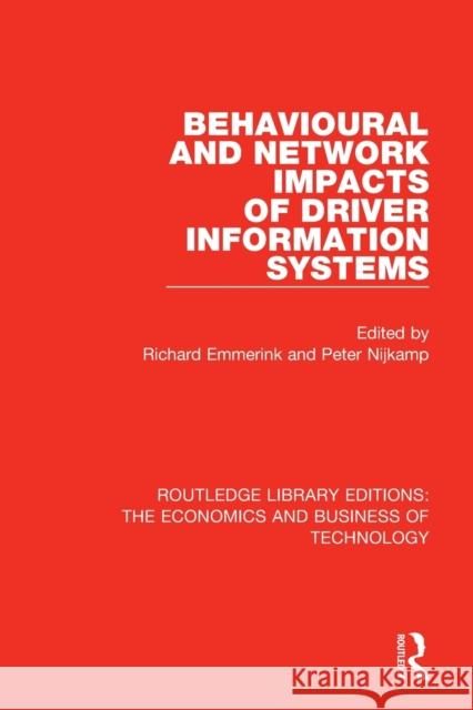 Behavioural and Network Impacts of Driver Information Systems Richard Emmerink Peter Nijkamp 9780815359777 Routledge - książka