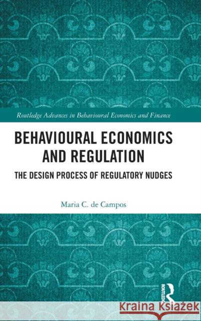 Behavioural Economics and Regulation: The Design Process of Regulatory Nudges Maria C. d 9781032077215 Routledge - książka