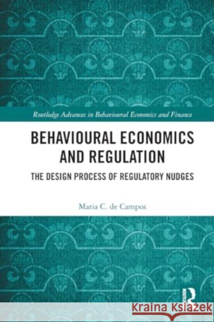 Behavioural Economics and Regulation: The Design Process of Regulatory Nudges Maria C. d 9781032077222 Routledge - książka