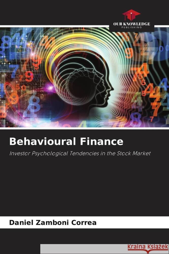 Behavioural Finance Daniel Zamboni Correa   9786206245957 Our Knowledge Publishing - książka