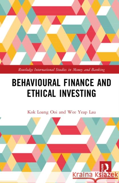 Behavioural Finance and Ethical Investing Wee Yeap Lau 9781041161806 Routledge - książka