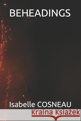 Beheadings Isabelle Cosneau 9781072010661 Independently Published - książka