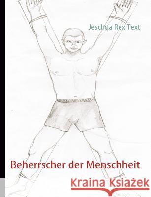 Beherrscher der Menschheit Jeschua Re 9783839113868 Books on Demand - książka