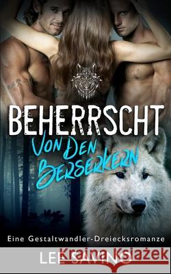 Beherrscht von den Berserkern Lee Savino 9781648470264 Silverwood Press - książka