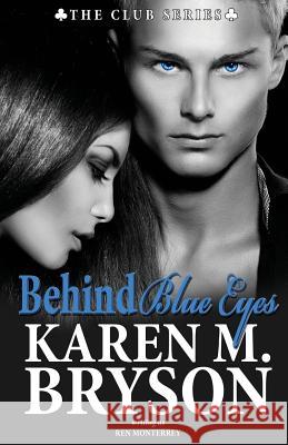 Behind Blue Eyes Karen M. Bryson Ren Monterrey 9781542398978 Createspace Independent Publishing Platform - książka
