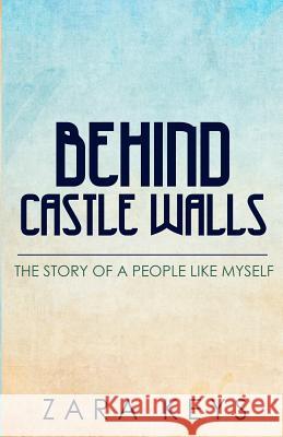 Behind Castle Walls Zara Keys 9781539133971 Createspace Independent Publishing Platform - książka