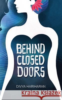 Behind Closed Door Divya Hariharan 9789355973801 Isekai Labs Llp - Etail - książka