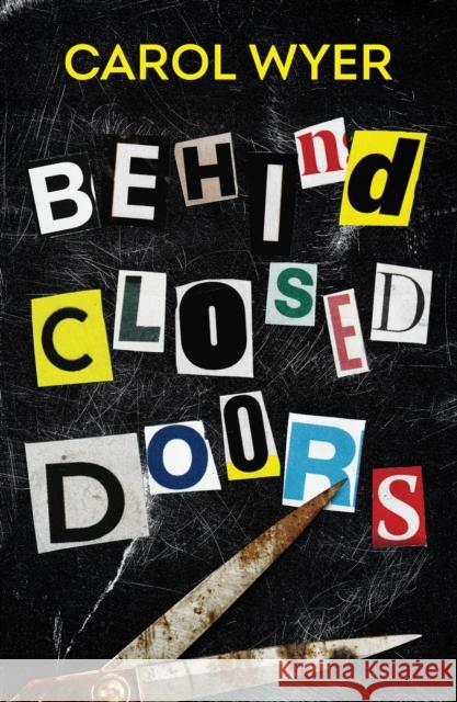 Behind Closed Doors Carol Wyer 9781662506116 Thomas & Mercer - książka