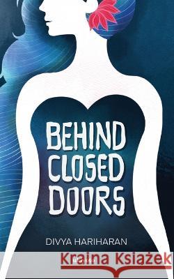 Behind Closed Doors Divya Hariharan 9789355979865 Isekai Labs Llp - Etail - książka