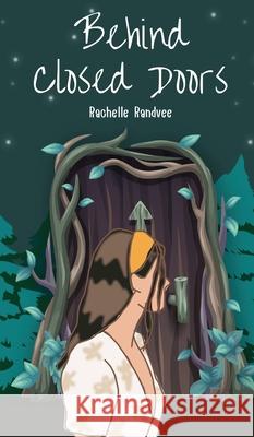 Behind Closed Doors Rachelle Randvee 9789916763483 Book Fairy Publishing - książka