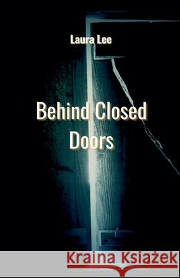 Behind Closed Doors Laura Lee 9798227097064 Lauxon Publishing - książka