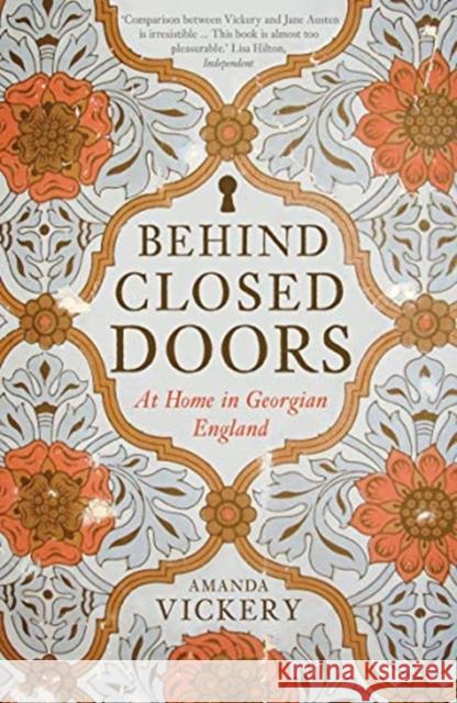 Behind Closed Doors: At Home in Georgian England Amanda Vickery 9780300245721 Yale University Press - książka