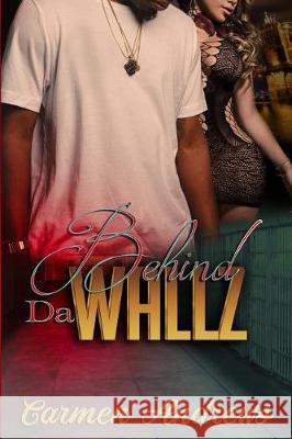 Behind Da Wallz Carmen Andrews 9781975740955 Createspace Independent Publishing Platform - książka