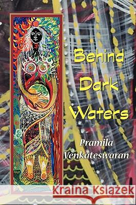 Behind Dark Waters Pramila Venkateswaran 9780911051360 Not Avail - książka