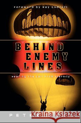 Behind Enemy Lines Peter L Mehl 9781594672590 Xulon Press - książka