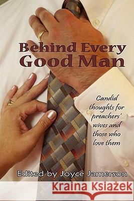 Behind Every Good Man Joyce Jamerson 9780982981122 Spiritbuilding.com - książka