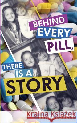 Behind Every Pill, There Is a Story Renee Lovett 9781627470223 Renee Lovett Publishing - książka