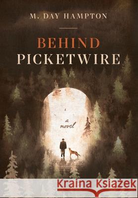 Behind Picketwire M. Day Hampton 9781734696622 Huckleberryblue Press - książka