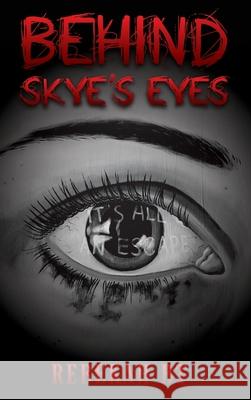 Behind Skye's Eyes Rebekah Bt 9781962381680 Us Ghost Writing - książka