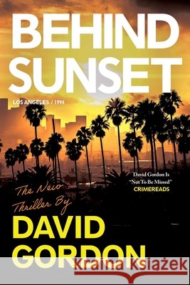 Behind Sunset David Gordon 9781613168141 Mysterious Press - książka