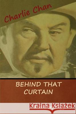 Behind That Curtain Earl Derr Biggers 9781618953193 Bibliotech Press - książka