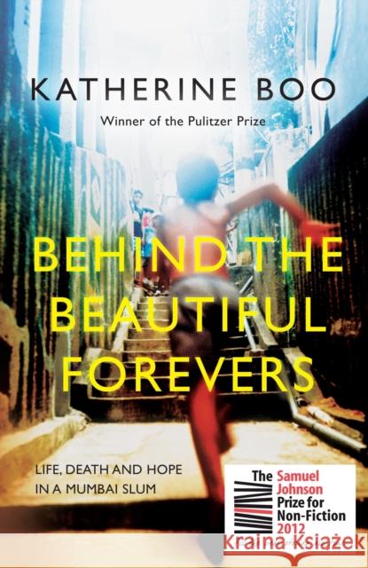 Behind the Beautiful Forevers: Life, Death and Hope in a Mumbai Slum Katherine (Staff Writer, New Yorker, Y) Boo 9781846274510 Granta Books - książka