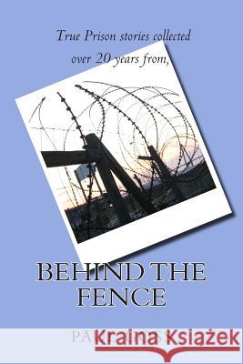 Behind the Fence Paul Goss 9781494975173 CreateSpace - książka