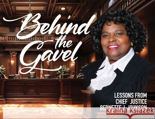 Behind the Gavel Johnson, Bernette J., Griffin, K. Chantelle 9798901190784 Mithra Street Publishing - książka