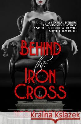 Behind the Iron Cross Nicola Cameron 9781731254726 Independently Published - książka