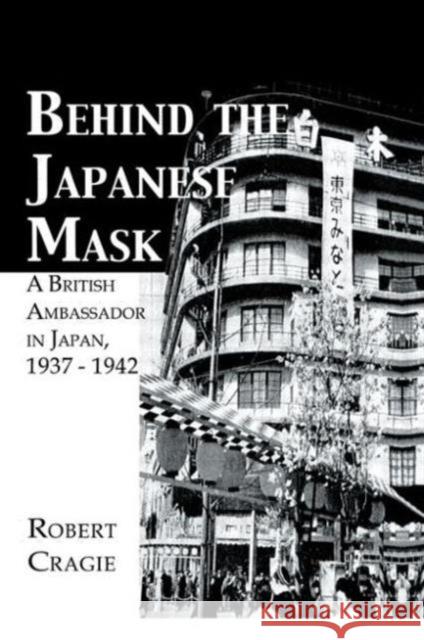 Behind the Japanese Mask Cruigie 9781138863637 Taylor and Francis - książka